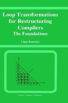 portada loop transformations for restructuring compilers: the foundations (in English)