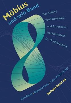 portada Möbius Und Sein Band: Der Aufstieg Von Mathematik Und Astronomie Im Deutschland Des 19. Jahrhunderts (en Alemán)