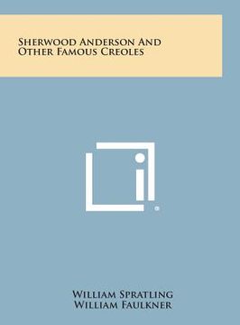 portada Sherwood Anderson and Other Famous Creoles (en Inglés)