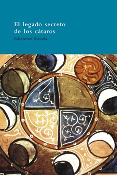 Libro El Legado Secreto de los Cátaros: El Libro de los dos Principios.  Tratado Cátaro. Ritual Occitano. Comentario al Padre Nuestro (el Árbol del  Paraíso), Giovanni Di Lugio,Otros, ISBN 9788478447671. Comprar en