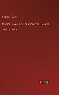 portada Crónica universal del principado de Cataluña: Tomo 1 y Tomo 2