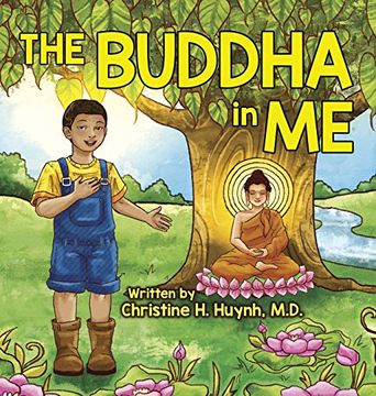 portada The Buddha in me: A Children'S Picture Book Showing Kids how to Develop Mindfulness, Patience, Compassion (And More) From the 10 Merits of the. The Buddha'S Teachings Into Practice) (in English)