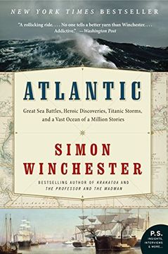 portada Atlantic: Great sea Battles, Heroic Discoveries, Titanic Storms, and a Vast Ocean of a Million Stories (en Inglés)