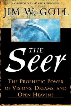 portada The Seer: The Prophetic Power of Visions, Dreams, and Open Heavens (en Inglés)