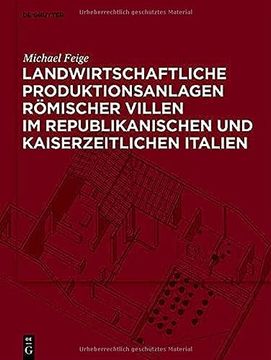 portada Landwirtschaftliche Produktionsanlagen Römischer Villen Im Republikanischen Und Kaiserzeitlichen Italien (en Alemán)