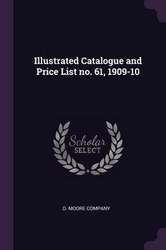 portada Illustrated Catalogue and Price List no. 61, 1909-10 (en Inglés)