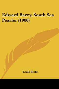 portada edward barry, south sea pearler (1900) (en Inglés)