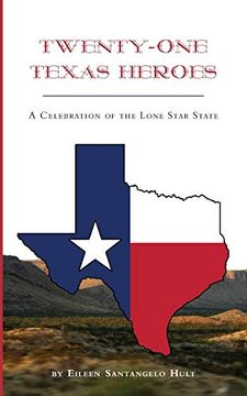 portada Twenty-One Texas Heroes: A Celebration of the Lone Star State (en Inglés)