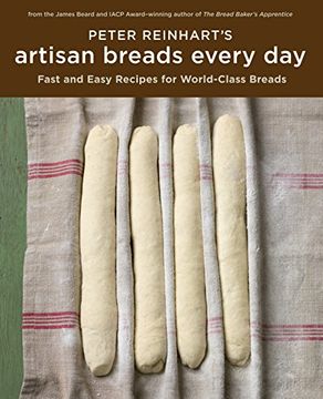 portada Peter Reinhart's Artisan Breads Every day (en Inglés)