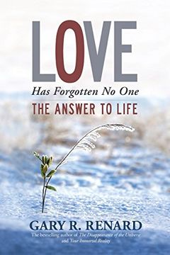 portada Love has Forgotten no One: The Answer to Life (in English)