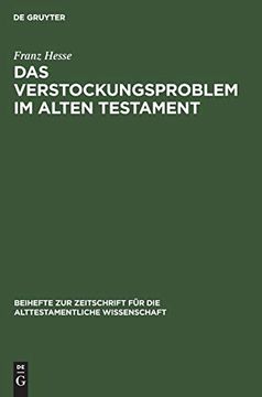 portada Das Verstockungsproblem im Alten Testament (Beihefte zur Zeitschrift fã â¼r die Alttestamentliche Wissensch) (German Edition) [Hardcover ] (en Alemán)