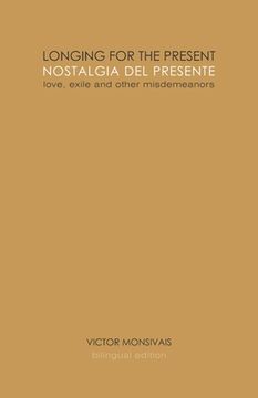 portada Longing for the present / Nostalgia del presente: Love, exile and other misdemeanors (en Inglés)