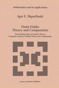 portada finite fields: theory and computation: the meeting point of number theory, computer science, coding theory and cryptography (en Inglés)
