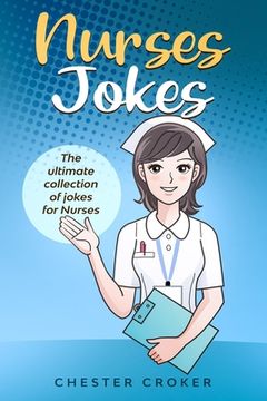 portada Nurses Jokes: Massive Collection Of Funny Nursing Jokes (en Inglés)