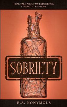 portada Sobriety: Real Talk About My Experience, Strength, and Hope