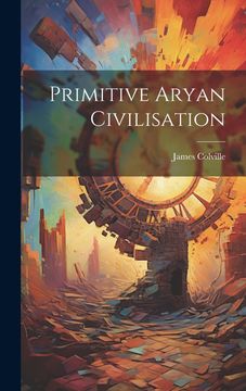portada Primitive Aryan Civilisation (in English)