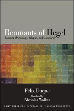 portada Remnants of Hegel: Remains of Ontology, Religion, and Community (en Inglés)