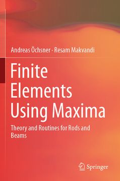 portada Finite Elements Using Maxima: Theory and Routines for Rods and Beams (en Inglés)
