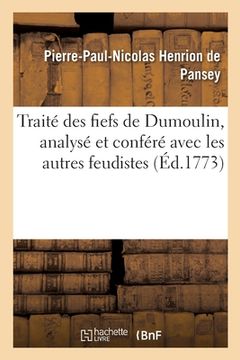 portada Traité Des Fiefs de Dumoulin, Analysé Et Conféré Avec Les Autres Feudistes (in French)