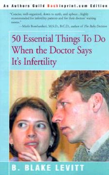 portada 50 essential things to do when the doctor says it's infertility