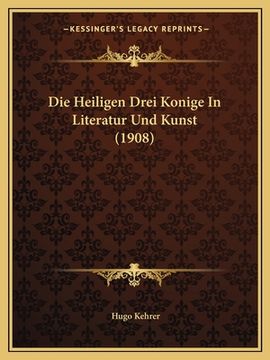portada Die Heiligen Drei Konige In Literatur Und Kunst (1908) (in German)
