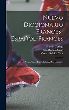 portada Nuevo Diccionario Frances-Español-Frances: Con la Pronunciacion Figurada en Ambas Lenguas.