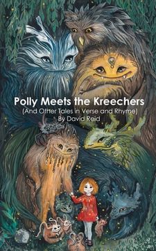 portada Polly Meets the Kreechers (And Other Tales in Verse and Rhyme) (en Inglés)