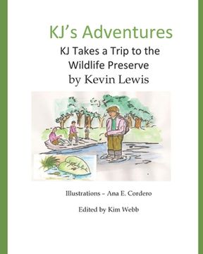 portada KJ's Adventures: KJ Takes a Trip to the Wild Life Preserve (en Inglés)