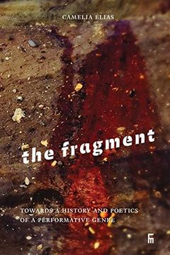 portada The Fragment: Towards a History and Poetics of a Performative Genre (Criticism) (in English)