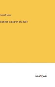 portada Coelebs in Search of a Wife (en Inglés)