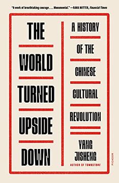 portada The World Turned Upside Down: A History of the Chinese Cultural Revolution (en Inglés)