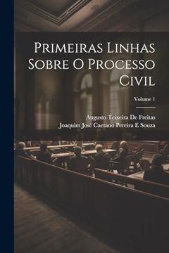 portada Primeiras Linhas Sobre o Processo Civil; Volume 1 (en Portugués)