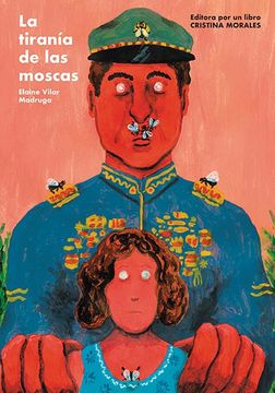portada La tiranía de las moscas (in Spanish)