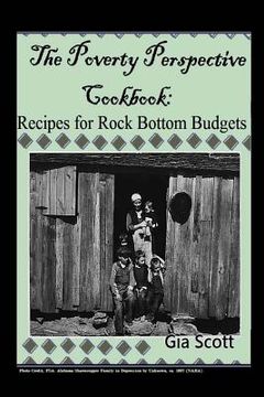 portada The Poverty Perspective Cookbook: Recipes for Rock Bottom Budgets (en Inglés)
