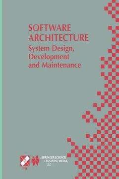 portada Software Architecture: System Design, Development and Maintenance: 17th World Computer Congress - Tc2 Stream / 3rd Ieee/Ifip Conference on Software Ar (in English)