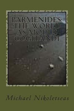 portada Parmenides: The World as Modus Cogitandi: Second Edition (en Inglés)