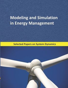 portada Modeling and Simulation in Energy Management: Selected papers on System Dynamics. A book written by experts for beginners (en Inglés)