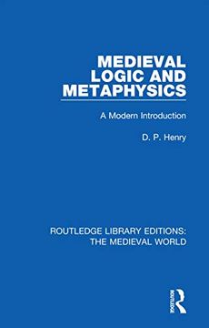 portada Medieval Logic and Metaphysics: A Modern Introduction (Routledge Library Editions: The Medieval World) (en Inglés)