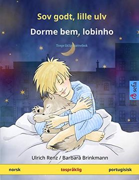 portada Sov Godt, Lille ulv - Dorme Bem, Lobinho (Norsk - Portugisisk): Tospråklig Barnebok (Sefa Bildebøker på to Språk) (en Noruego)