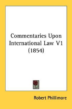 portada commentaries upon international law v1 (1854) (en Inglés)