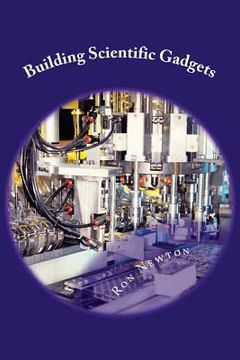 portada Building Scientific Gagets: Physics, Chemistry & Microbiology (en Inglés)
