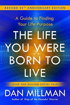 portada The Life you Were Born to Live (Revised 25Th Anniversary Edition): A Guide to Finding Your Life Purpose (en Inglés)