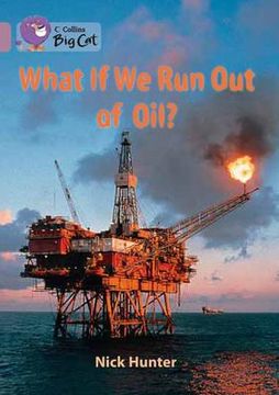 portada What If We Run Out of Oil?: Band 18/Pearl (en Inglés)