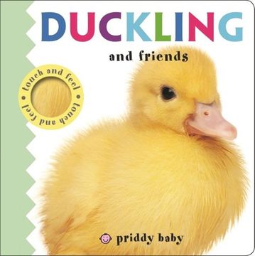 portada Duckling and Friends (Priddy Baby Touch & Feel)