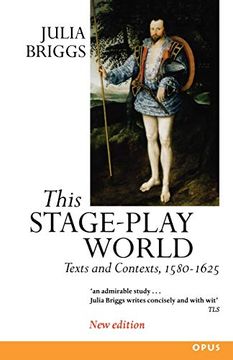 portada This Stage-Play World: Texts and Contexts, 1580-1625 (Opus) 