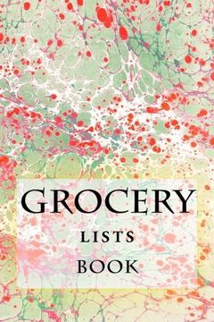 portada Grocery Lists Book: Stay Organized (11 Items or Less): Volume 20 (Turn Your Life Into a Book)