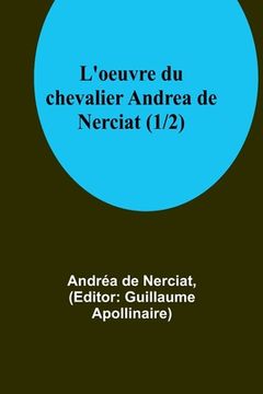 portada L'oeuvre du chevalier Andrea de Nerciat (1/2) (en Francés)