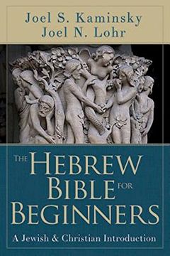 portada The Hebrew Bible for Beginners: A Jewish & Christian Introduction (en Inglés)