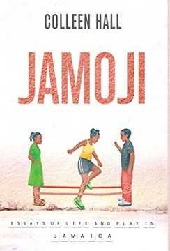 portada Jamoji: Essays of Life and Play in Jamaica