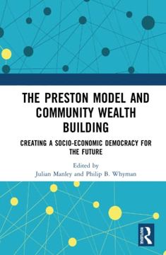 portada The Preston Model and Community Wealth Building: Creating a Socio-Economic Democracy for the Future (en Inglés)